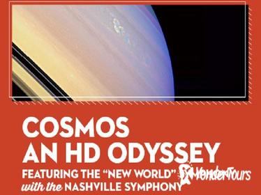 COSMOS - AN HD ODYSSEY - NEW WORLD SYMPHONY WITH THE NASHVILLE SYMPHONY