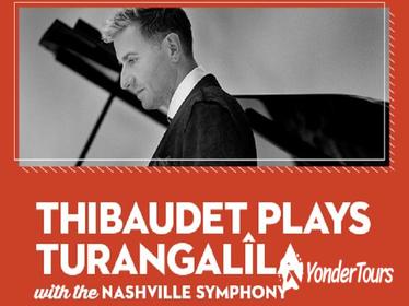 THIBAUDET PLAYS TURANGALÎLA WITH THE NASHVILLE SYMPHONY