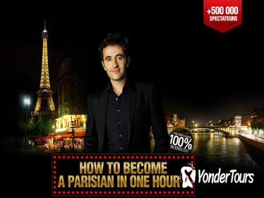 How to Become a Parisian in One Hour: The Hit Comedy Show all in English in Paris