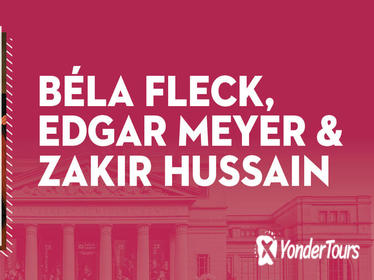 Bela Fleck, Edgar Meyer & Zakir Hussain
