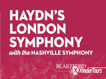 Haydn's London Symphony with the Nashville Symphony- Morning Concert