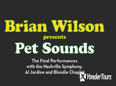 Brian Wilson presents Pet Sounds: Final Performances with the Nashville Symphony